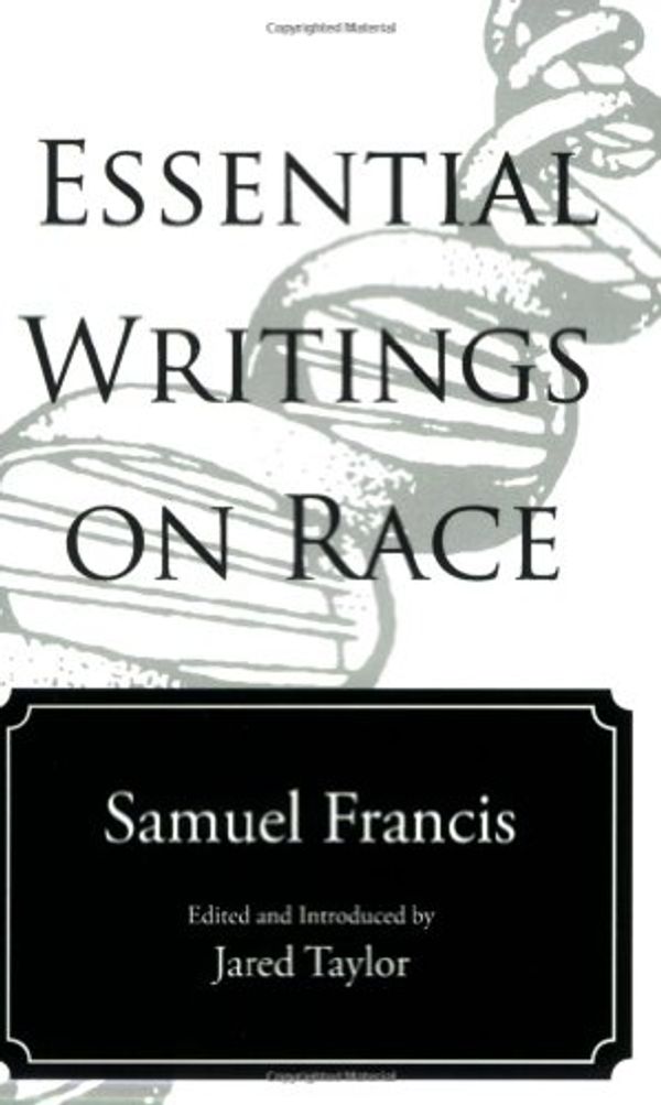 Cover Art for 9780965638371, Essential Writings on Race by Samuel T. Francis