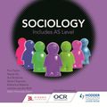 Cover Art for 9781471839498, OCR Sociology for A Level Book 1 by Jannine Jacobs-Roth, Katherine Roberts, Nayda Ali, Paul Taylor, Steve Chapman, Sue Brisbane