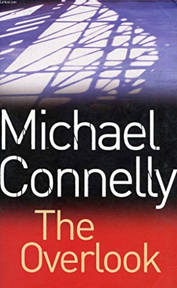 Cover Art for 9780752882727, The Overlook by Michael Connelly