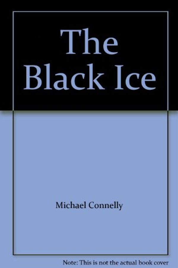 Cover Art for B005T4M79O, The Black Ice by Michael Connelly