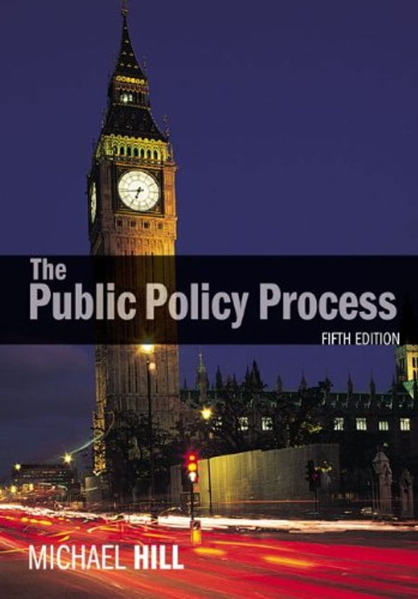 Cover Art for 9781405873529, The Public Policy Process by Prof Michael Hill