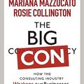 Cover Art for B0B9ZVPJ9C, The Big Con by Mariana Mazzucato, Rosie Collington