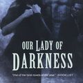 Cover Art for 9780765324078, Our Lady of Darkness by Fritz Leiber
