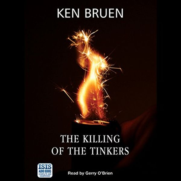 Cover Art for B002UF5KQ2, The Killing of the Tinkers by Ken Bruen