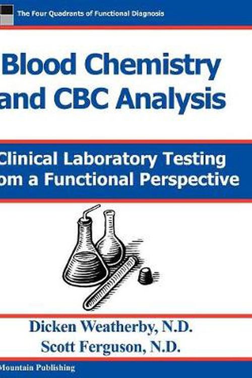 Cover Art for 9780976136712, Blood Chemistry and CBC Analysis by Dr. Dicken Weatherby, Dr. Scott Ferguson