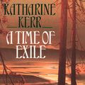 Cover Art for 9780007400980, A Time of Exile by Katharine Kerr