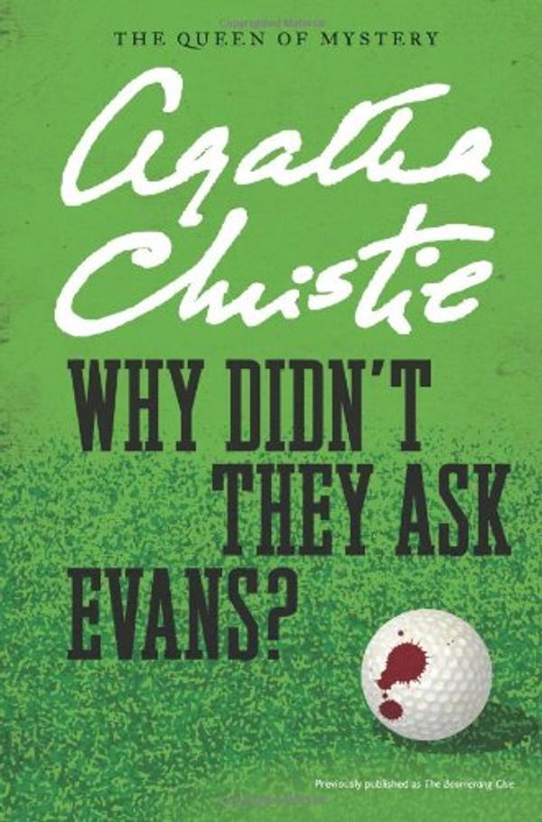 Cover Art for 9780312981594, Why Didn't They Ask Evans? by Agatha Christie