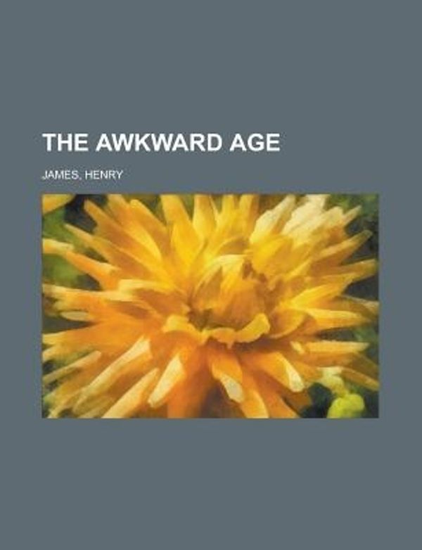 Cover Art for 9781153693769, The Awkward Age by Henry James