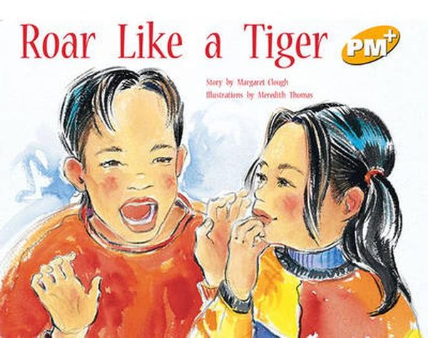 Cover Art for 9780170096331, Roar Like a Tiger PM Plus Level 8 Yellow by Margaret Clough