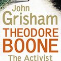 Cover Art for B00BMUVUZG, Theodore Boone: The Activist: Theodore Boone 4 by John Grisham