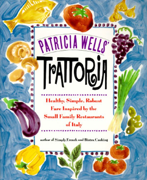 Cover Art for 9780380714988, Patricia Wells' Trattoria by Patricia Wells