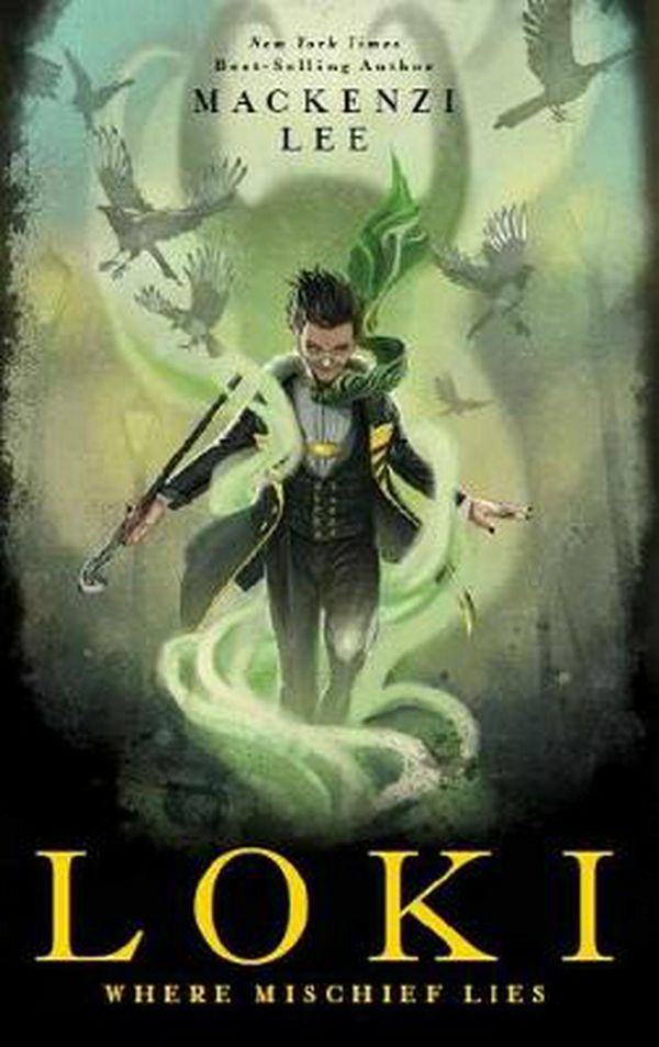 Cover Art for 9781743832912, Loki: Where Mischief Lies by Mackenzi Lee
