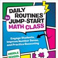Cover Art for 9781544316888, Daily Routines to Jump-Start Math Class, Grades 6-8: Engage Students, Improve Number Sense, and Practice Reasoning by John J. SanGiovanni, Eric Milou