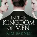 Cover Art for 9780099559276, In the Kingdom of Men by Kim Barnes