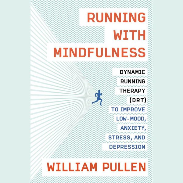 Cover Art for 9780525523215, Running with Mindfulness by William Pullen