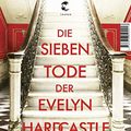 Cover Art for B07SRDM2TX, Die sieben Tode der Evelyn Hardcastle: Kriminalroman (German Edition) by Stuart Turton