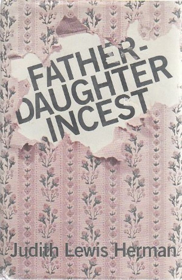 Cover Art for 9780674295056, Father/Daughter Incest by Judith Lewis Herman