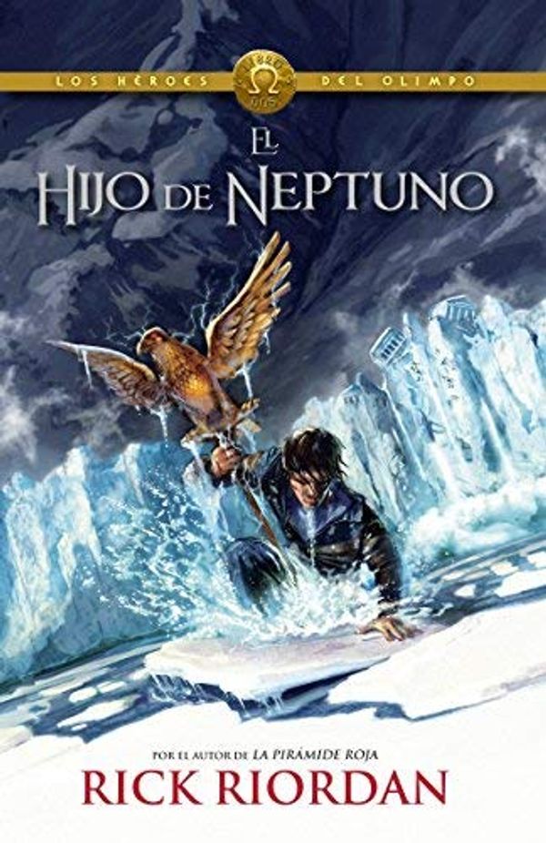 Cover Art for B01K91VTFE, El Hijo de Neptuno (The Son Of Neptune): Heroes del Olimpo 2 (Los Heroes Del Olimpo / Heroes of Olympus) by Rick Riordan (2013-08-06) by Rick Riordan