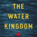 Cover Art for 9780226369204, The Water Kingdom: A Secret History of China by Philip Ball