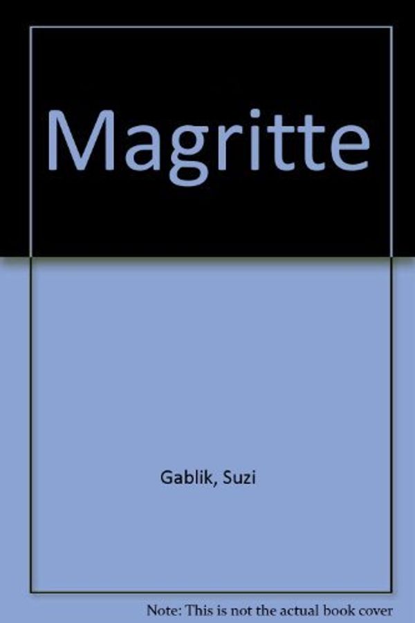 Cover Art for 9780821203873, Magritte by Suzi Gablik