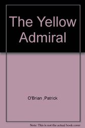 Cover Art for B001MVJ6MY, The Yellow Admiral by Patrick O'Brian