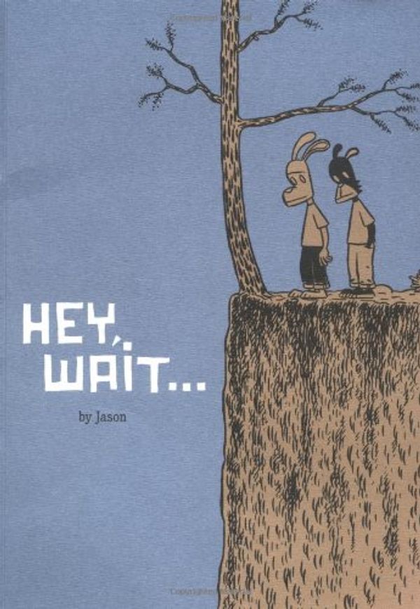 Cover Art for 9781560976417, Hey, Wait... by Jason