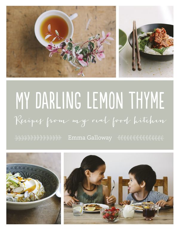 Cover Art for 9781775540212, My Darling Lemon Thyme by Emma Galloway