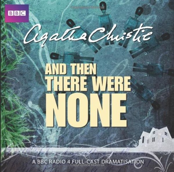 Cover Art for B00AR1AYMQ, [[And Then There Were None (BBC Radio 4 Dramatisation)]] [By: Agatha Christie] [January, 2011] by Agatha Christie