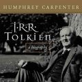 Cover Art for 9780618057023, J.R.R. Tolkien by Humphrey Carpenter
