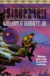 Cover Art for 9780061058226, Bloodsport by William R Burkett