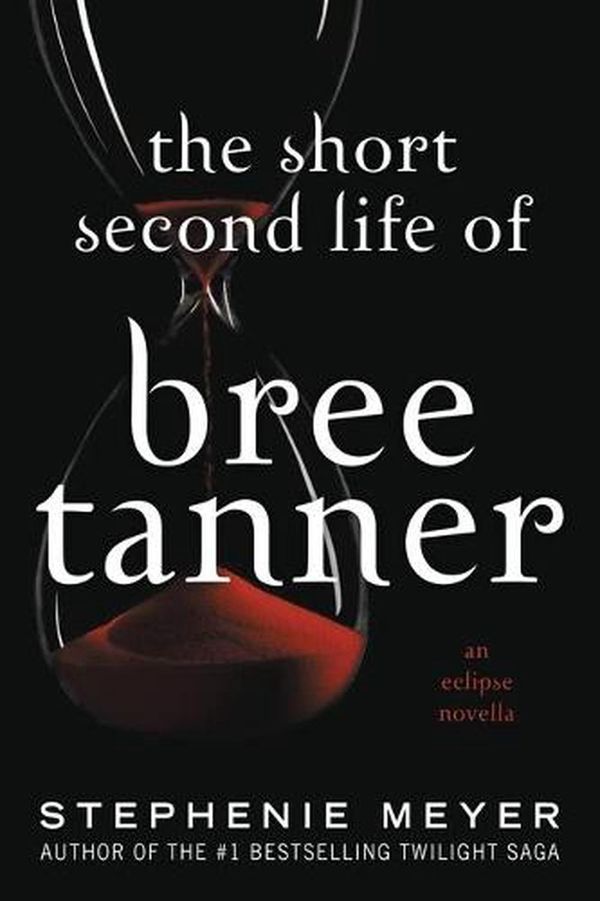 Cover Art for 9780316328517, The Short Second Life of Bree Tanner by Stephenie Meyer