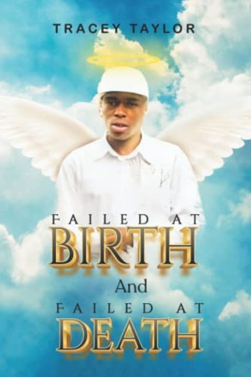 Cover Art for 9781915463364, Failed at Birth And Failed at Death: Cordell Nelson (C4) Unexplained Death by Murder: Cordell Nelson – Unexplained Murder by Tracey Taylor