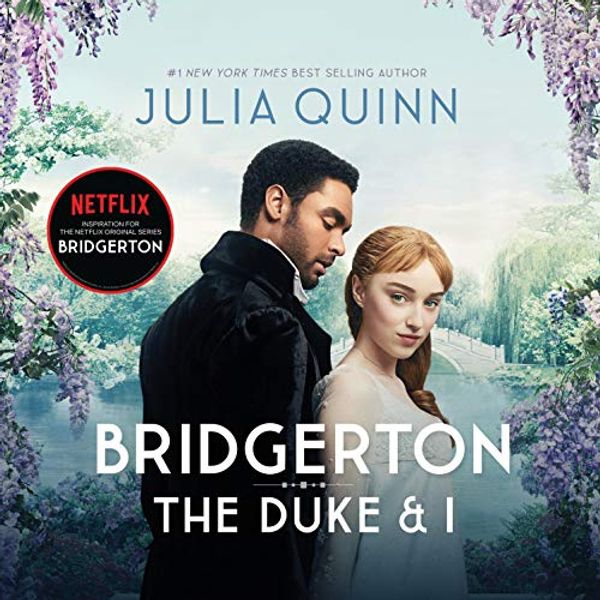 Cover Art for B073SBRLW4, The Duke and I: Bridgerton Family, Book 1 by Julia Quinn