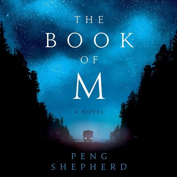 Cover Art for 9780062803153, The Book of M by Peng Shepherd