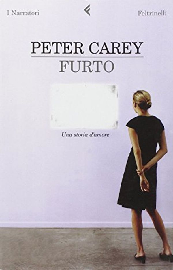 Cover Art for 9788807017162, Furto. Una storia d'amore by Peter Carey