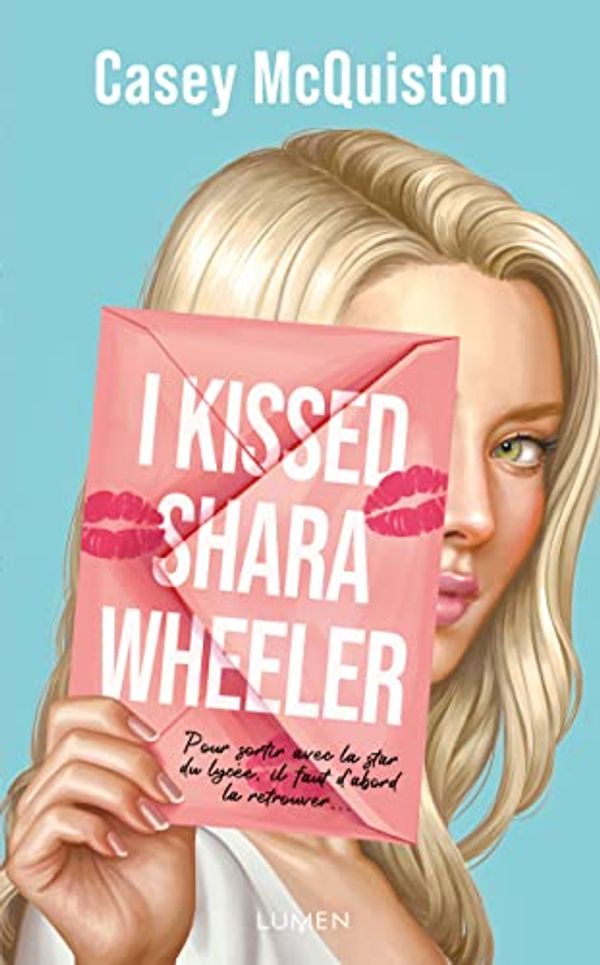 Cover Art for 9782371023741, I Kissed Shara Wheeler by Casey McQuiston