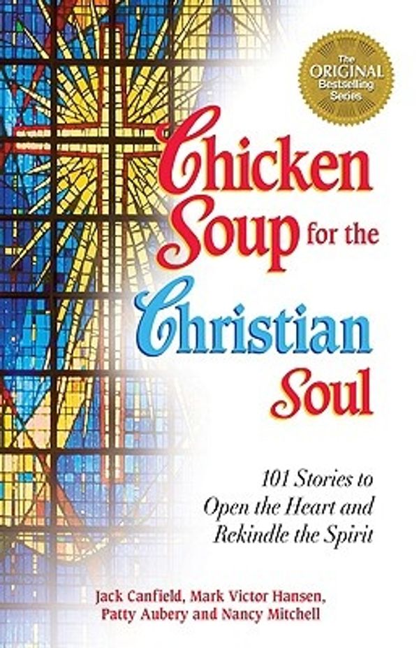 Cover Art for 9781558745018, Chicken Soup for the Christian Soul by Jack Canfield