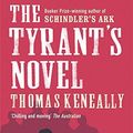Cover Art for 9780340832417, The Tyrant's Novel by Thomas Keneally
