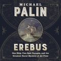 Cover Art for 9781771645058, Erebus by Michael Palin