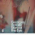 Cover Art for 9780141913674, Story of the Eye by Georges Bataille