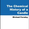Cover Art for 9785551380641, The Chemical History of a Candle by Michael Faraday