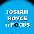 Cover Art for 9780253219596, Josiah Royce in Focus by Jacquelyn Ann K. Kegley