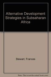 Cover Art for 9780312067380, Alternative Development Strategies in Subsaharan Africa by Frances Stewart