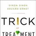 Cover Art for 9780393066616, Trick or Treatment by Edzard Ernst, Simon Singh