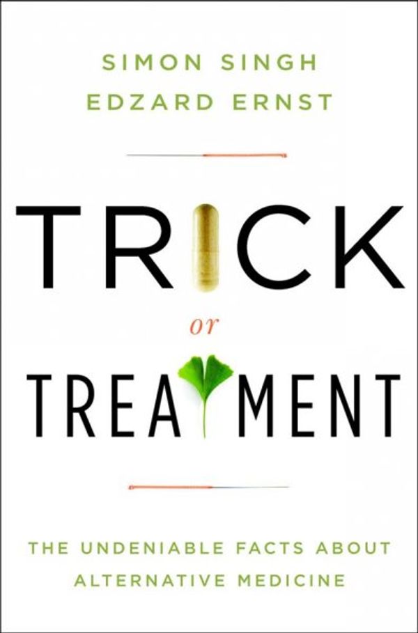 Cover Art for 9780393066616, Trick or Treatment by Edzard Ernst, Simon Singh