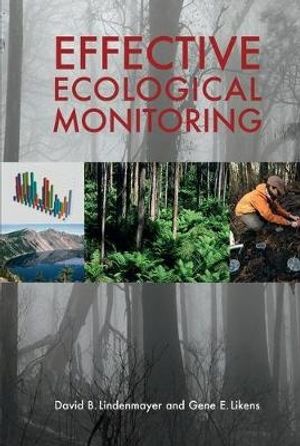 Cover Art for 9781849711456, Effective Ecological Monitoring by David Lindenmayer