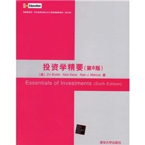 Cover Art for 9787302136705, McGraw - Hill Education Business Administration, the latest teaching: Essentials of investment (English) (6th edition) by MEI )BO DI (Bodie Z ) (MEI )KAI EN (Kane A ) (MEI )MA KU SI (Marcus A.J. )