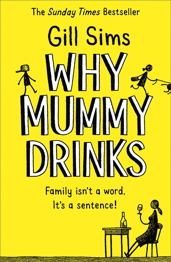 Cover Art for 9780008241094, Why Mummy Drinks by Gill Sims