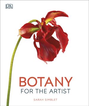 Cover Art for 9781465494283, Botany for the Artist by Sarah Simblet