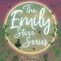 Cover Art for B075T6LGXB, The Emily Starr Series; All Three Novels - Emily of New Moon, Emily Climbs and Emily's Quest by Lucy Maud Montgomery